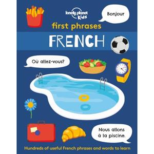 Lonely Planet Kids: First Phrases - French (1st Ed)
