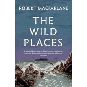 Granta The Wild Places - Robert Mcfarlane