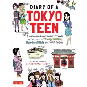 Tuttle/Periplus Diary Of A Tokyo Teen - Christine Inzer