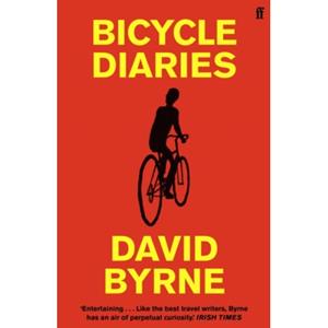 Faber & Faber Bicycle Diaries - David Byrne