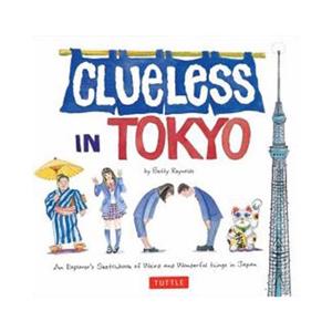 Tuttle/Periplus Clueless In Tokyo - Betty Reynolds