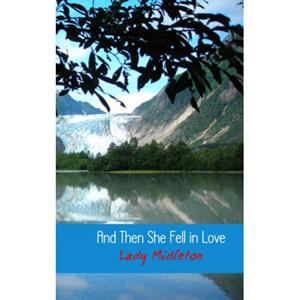 Brave New Books And Then She Fell In Love - Lady Midleton