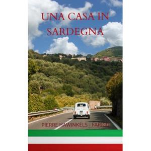 Brave New Books Una Casa In Sardegna - Pierre Hawinkels-Farigu
