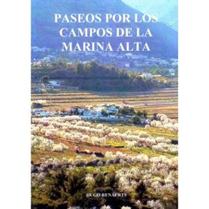 Brave New Books Paseos Por Los Campos De La Marina Alta - Hugo Renaerts