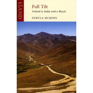 Eland Publishing Full Tilt - Dervla Murphy