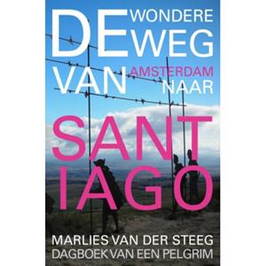 Brave New Books De Wondere Weg Naar Santiago - Marlies van der Steeg