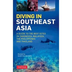 Tuttle/Periplus Diving In Southeast Asia - Sarah Ann Wormald