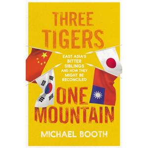 Vintage Uk Three Tigers, One Mountain - Michael Booth