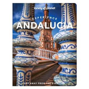 Lonely Planet Experience Andalucia (1st Ed)