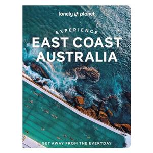 Lonely Planet Experience East Coast Australia (1st Ed)