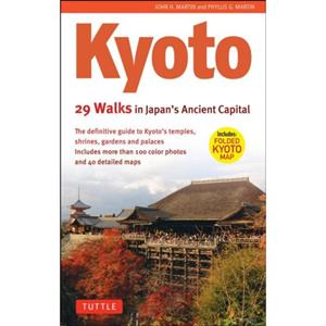 Tuttle/Periplus Kyoto 29 Walks In Japan's Ancient Capital - Tuttle