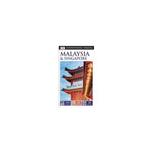 Paagman Dk Eyewitness Travel Guide: Malaysia & Singapore - Dk Eyewitness