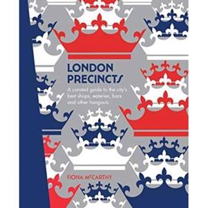 Hardie Grant London Precincts - Fiona Mccarthy