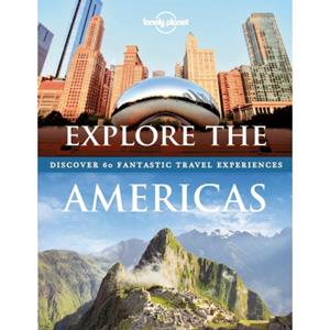 Lonely Planet  Explore The Americas (1st Ed)