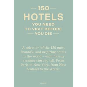 Terra - Lannoo, Uitgeverij 150 Hotels You Need To Visit Before You Die - Debbie Pappyn
