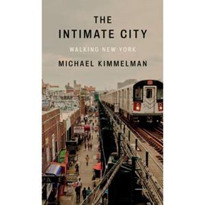 PENGUIN PR The Intimate City: Walking New York