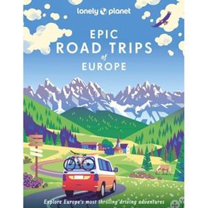 Lonely Planet Epic Road Trips Of Europe (1st Ed)