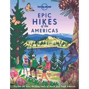 Lonely Planet Epic Hikes Of The Americas (1st Ed)