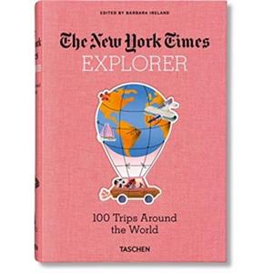Gardners Taschen New York Times Explorer: 100 Trips Around The World - Barbara Ireland