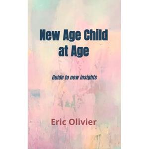Brave New Books New Age Child At Age - Eric Olivier