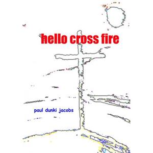 Brave New Books Hello Cross Fire - paul dunki jacobs