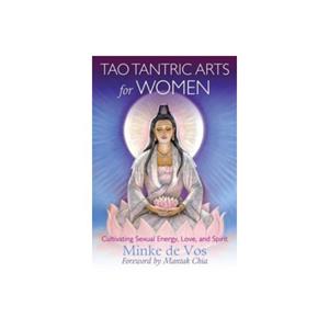 Paagman Tao tantric arts for women : cultivating sexual energy, love, and spirit - Minke De Vos