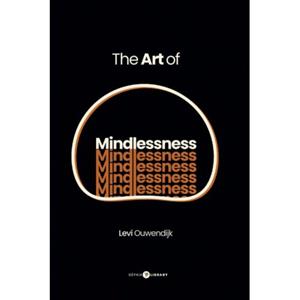 Pumbo.Nl B.V. The Art Of Mindlessness - Levi Ouwendijk