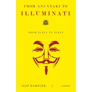 Aspekt B.V., Uitgeverij From Anunnaki To Illuminati - Jaap Rameijer