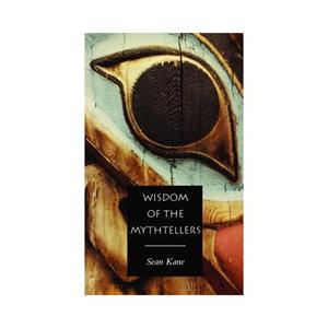 Van Ditmar Boekenimport B.V. Wisdom Of The Mythtellers - Kane, Sean