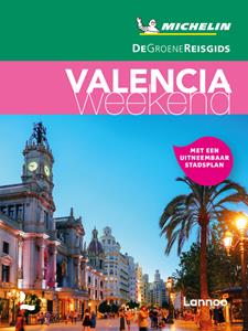 Michelin Editions De Groene Reisgids Weekend - Valencia -   (ISBN: 9789401489126)