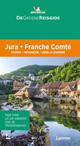 Michelin Editions De Groene Reisgids - Jura/Franche Comté -   (ISBN: 9789401489263)