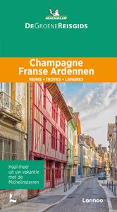 Michelin Editions De Groene Reisgids - Champagne/Franse Ardennen -   (ISBN: 9789401489300)
