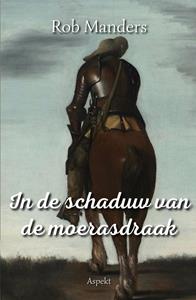 Rob Manders In de schaduw van de moerasdraak -   (ISBN: 9789464629514)