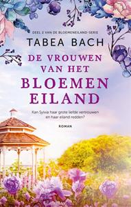 Tabea Bach De vrouwen van het bloemeneiland -   (ISBN: 9789046830512)