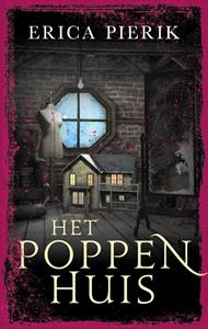 Erica Pierik Het poppenhuis -   (ISBN: 9789047208150)