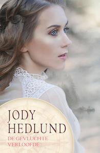 Jody Hedlund De gevluchte verloofde -   (ISBN: 9789029734424)