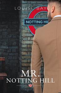 Louise Bay Mr Notting Hill -   (ISBN: 9789493297579)