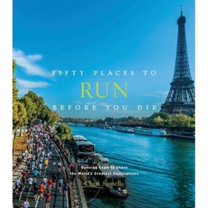 Abrams & Chronicle Books Fifty Places to Run Before You Die