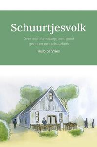Huib de Vries Schuurtjesvolk -   (ISBN: 9789402908336)