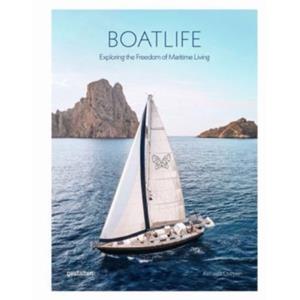 Gestalten Boatlife : Exploring The Freedom Of Maritime Living