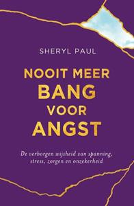 Sheryl Paul Nooit meer bang voor angst -   (ISBN: 9789020220391)