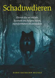 Dawn Baumann Brunke Schaduwdieren -   (ISBN: 9789491557736)