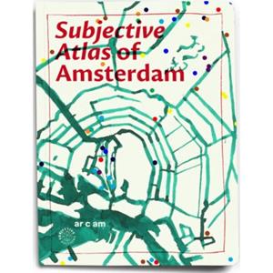 Idea Books B.V. Subjective Atlas Of Amsterdam