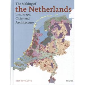 Thoth, Uitgeverij The Making Of The Netherlands - Reinout Rutte