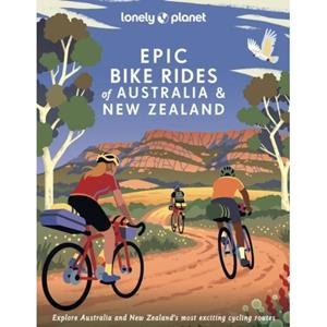 Lonely Planet Epic Bike Rides Of Australia And New Zealand (1st Ed)