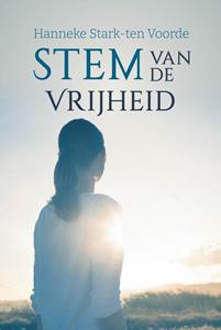 Hanneke Stark- ten Voorde Stem van de vrijheid -   (ISBN: 9789402908374)