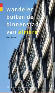 Mari Smits Wandelen buiten de binnenstad van Almere -   (ISBN: 9789076092249)