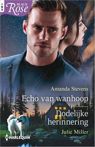 Amanda Stevens, Julie Miller Echo van wanhoop / Dodelijke herinnering -   (ISBN: 9789402562897)