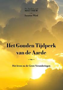 Suzanne Ward Het Gouden Tijdperk van de Aarde -   (ISBN: 9789464610864)