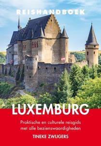 Tineke Zwijgers Reishandboek Luxemburg -   (ISBN: 9789038928968)